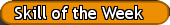 Skill of the Week